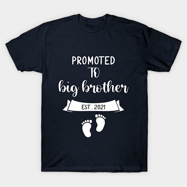 Promoted To Big Brother EST 2021 T-Shirt by Tshirt114